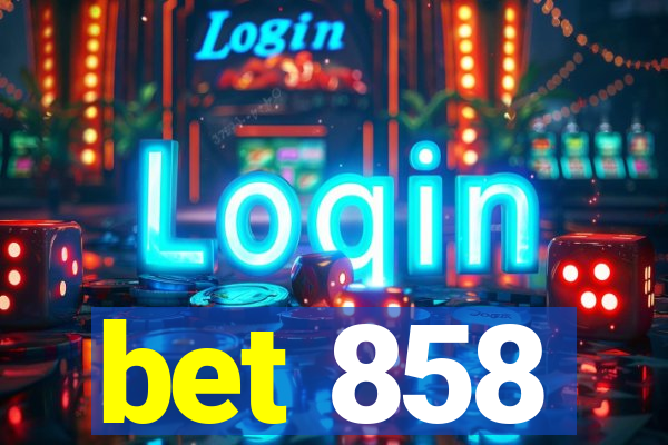 bet 858